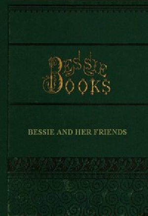 [Gutenberg 46762] • Bessie and Her Friends